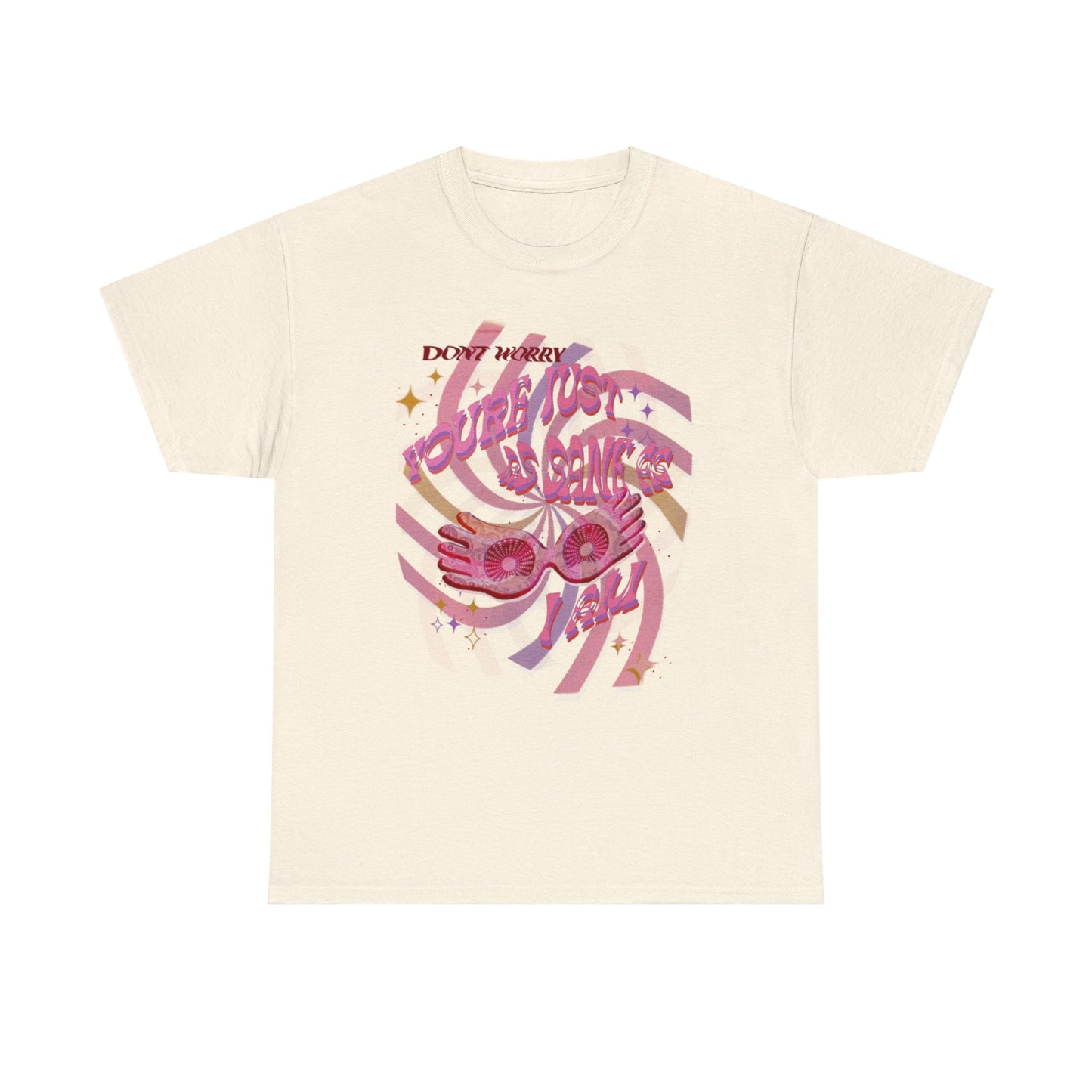 Just As Sane As I Am | Graphic Tee