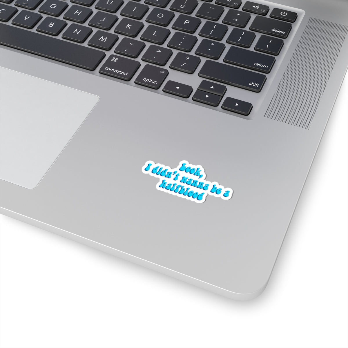 I didn't wanna be a Half-Blood | Sticker