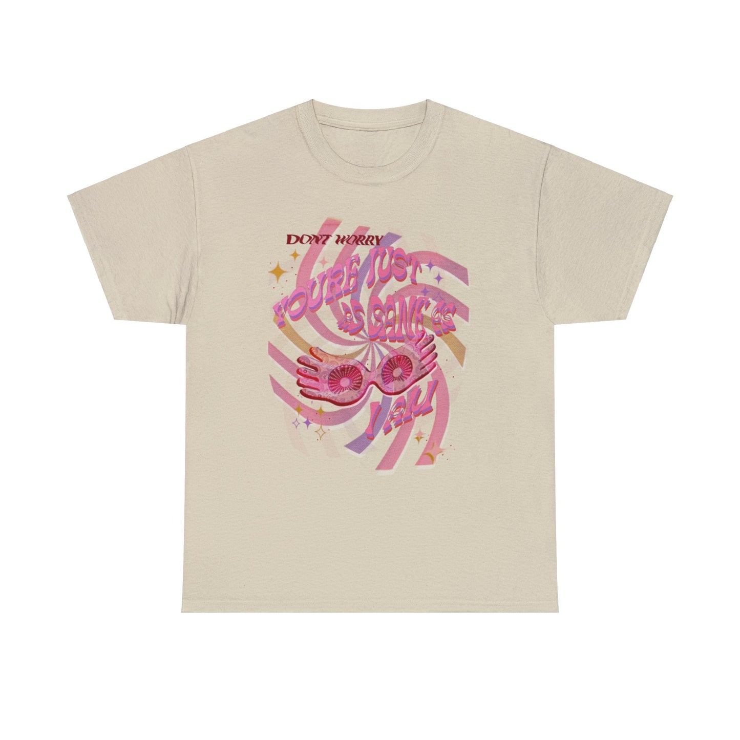 Just As Sane As I Am | Graphic Tee