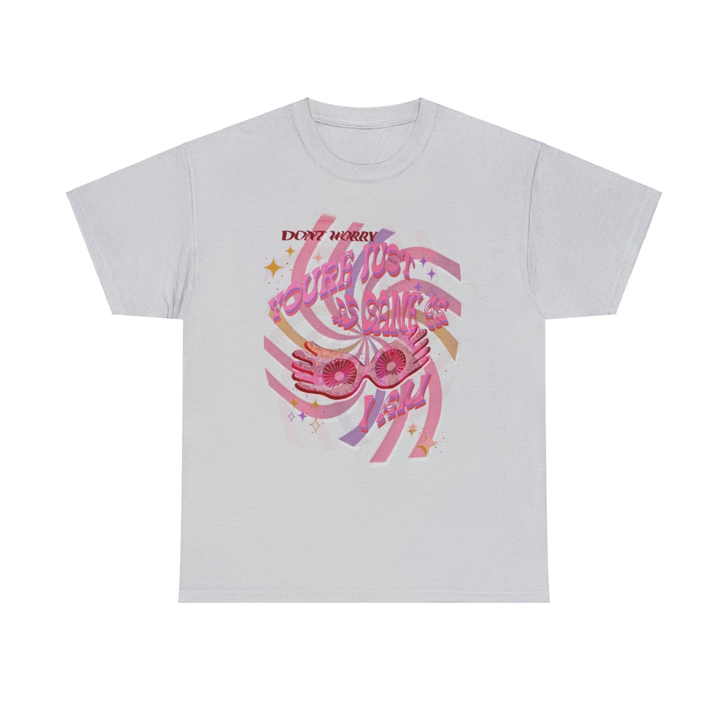 Just As Sane As I Am | Graphic Tee