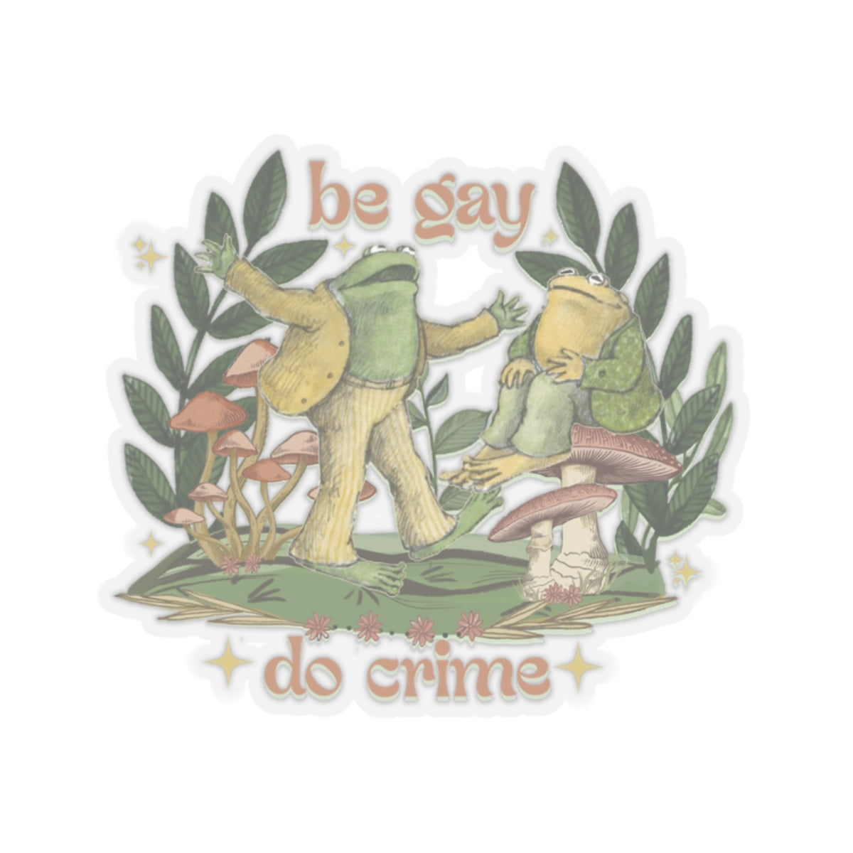 Be Gay, Do Crime | Sticker