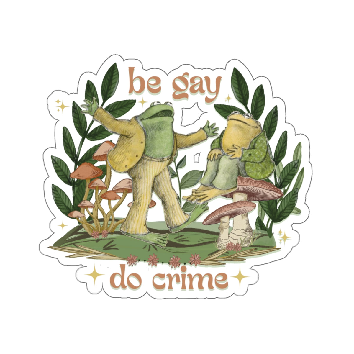 Be Gay, Do Crime | Sticker