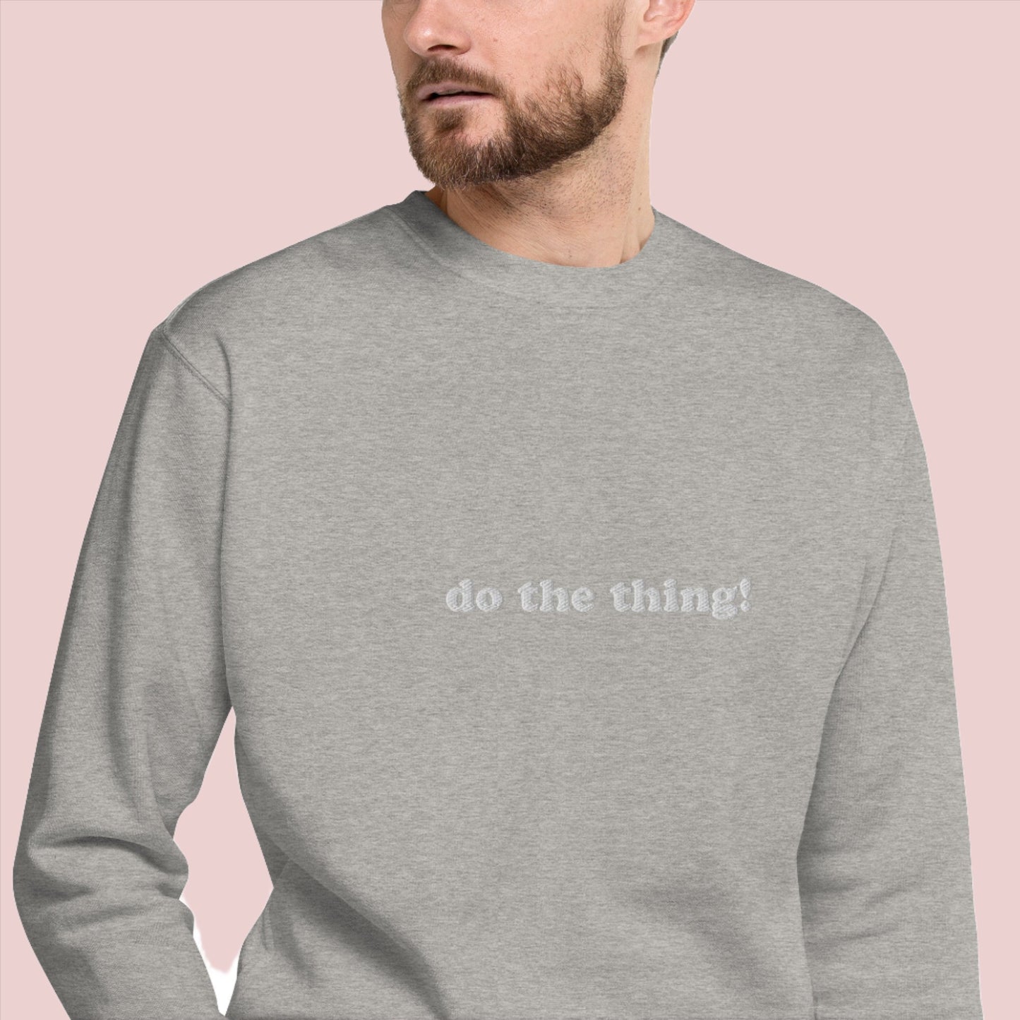 Embroidered Do the Thing! | Crewneck