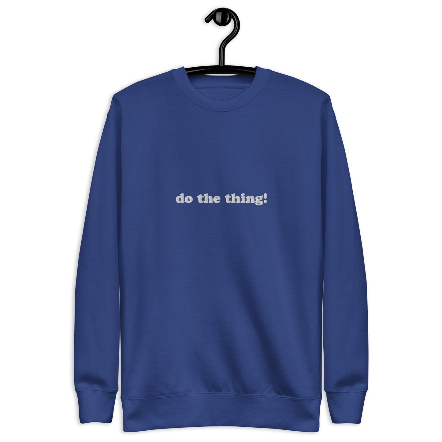 Embroidered Do the Thing! | Crewneck