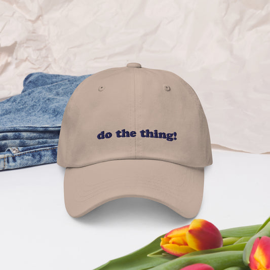 Do the Thing! | Embroidered Dad Hat