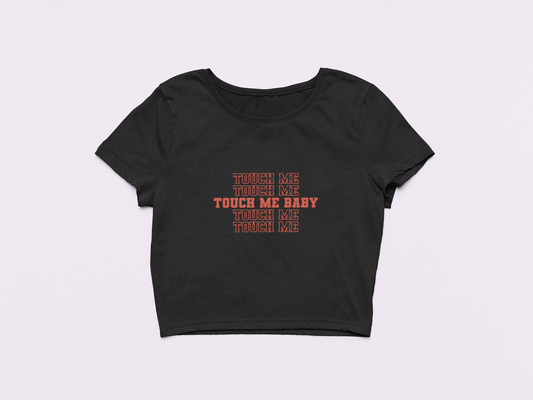 Touch Me Baby | Graphic Crop Top